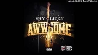 Shy Glizzy  Awwsome Audio [upl. by Florence]