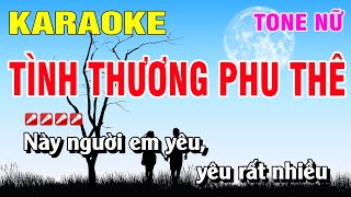 Karaoke Tình Thương Phu Thê Tone Nữ Beat Chuẩn  Nguyễn Linh [upl. by Michaeu338]