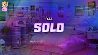 Iyaz  Solo  Lyrics [upl. by Craddock]