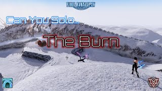 FFXIV  Can You Solo The Burn [upl. by Assed799]