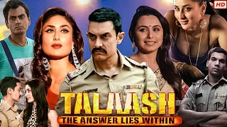 Talaash Full Movie  Aamir Khan  Kareena Kapoor  Rani Mukerji  Nawazuddin  Review amp Fact HD [upl. by Fesoj]