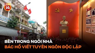 Bên trong ngôi nhà Bác Hồ viết Tuyên ngôn độc lập [upl. by Mavra45]