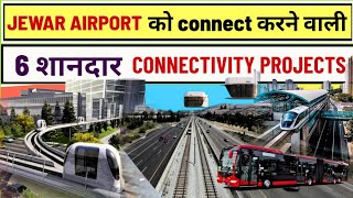 Jewar airport 6 new connectivity projects  Noida Top 6 mega projects IndiaInfraTV [upl. by Flavian]