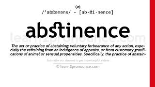 Pronunciation of Abstinence  Definition of Abstinence [upl. by Itsym]