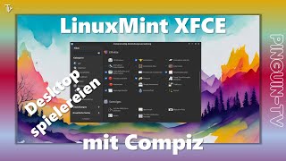 LinuxMint mit xfce und Compiz linuxmint [upl. by Faden]