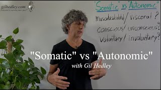 quotSomaticquot vs quotAutonomicquot Learn Integral Anatomy with Gil Hedley [upl. by Otineb]