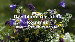 Den blomstertid nu kommer [upl. by Teerprah]