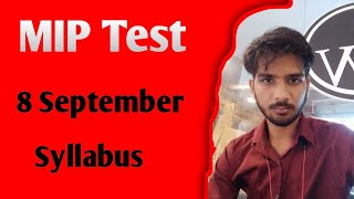 8 September MIP test syllabus mip [upl. by Haas]