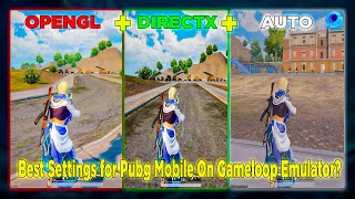 OPENGLDIRECTX AUTO  WHICH IS BETTER  BEST SETTINGS FOR PUBG MOBILE 2024 34 NEW UPDATE [upl. by Reinar504]