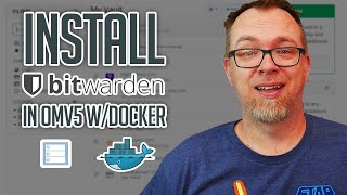 How to Install BitWarden on OMV and Docker [upl. by Monte745]