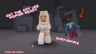 HOW TO GET THE CITY LIFE WOMAN HEAD IN ROBLOX 2024 WORKING SIMPLE AND EASY [upl. by Acinot979]