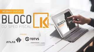 WEBINAR Bloco K  Obrigações Estoque e Por Onde Começar [upl. by Hassadah773]