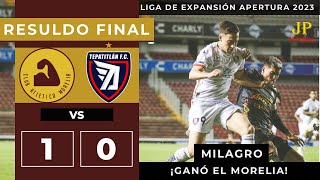 Atletico Morelia vs Tepatitlán 10 RESUMEN Liga De Expansión MX A23 [upl. by Sualokin617]