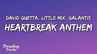 Galantis David Guetta amp Little Mix  Heartbreak Anthem Lyrics [upl. by Iphagenia]