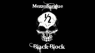 MezzoSangue  Black Block  Musica Cicatrene [upl. by Eriha]