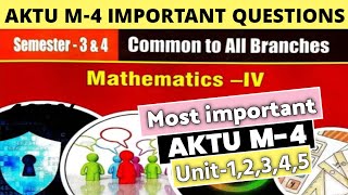 Mathematics  4 aktu important questions  M4 aktu important questions 2024  2nd year maths imp [upl. by Eerased317]