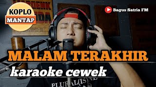 Malam terakhir  karaoke tanpa vokal cewek dangdut koplo [upl. by Aneerbas]