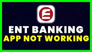 ENT App Not Working How to Fix ENT Mobile Banking App Not Working [upl. by Lelith]