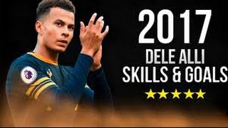 Delle Alli  Amazing Skills Show Tricks Passes amp Goals  2017  HD [upl. by Neelloj]