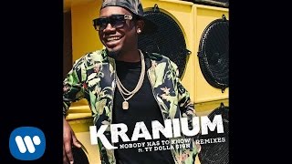 Kranium Ft Ty Dolla ign  Nobody Has To Know KickRaux Remix [upl. by Adine]