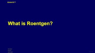 What is Roentgen [upl. by Enhpad]