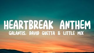 Galantis  Heartbreak Anthem Lyrics ft Little Mix amp David Guetta [upl. by Leaw]