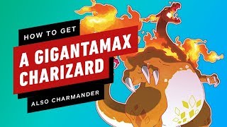 How to Get a Gigantamax Charizard in Pokemon Sword and Shield [upl. by Obara]