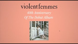 Violent Femmes  40th Anniversary of the SelfTitled Debut Official Reissue Trailer [upl. by Eus391]