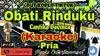 OBATI RINDUKU  Cantika Davinca  Cut Rani KARAOKE Koplo Viral Tiktok Nada Pria  FISDO [upl. by Charmine]