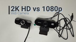 2K FULL HD Camera vs 1080p Camera Whooping Difference in Result  WebCam Product Review [upl. by Kruter]