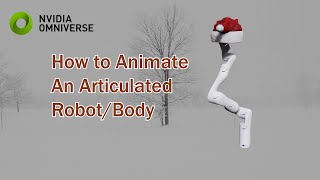 Omniverse Tutorial How to animate an articulated bodyrobot [upl. by Ennairej321]