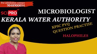 MICROBIOLOGISTKERALA WATER AUTHORITYPREVIOUS YEAR QUESTION PRACTISEHalophiles [upl. by Nylinej]