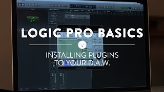 Logic Pro X Basics How To Install Plugins to Your DAW [upl. by Pamella]