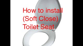 How to install Soft Close Toilet Seat [upl. by Winchell]