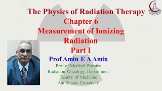 Chapter 6 Measurement of Ionizing Radiation Part 1 1 [upl. by Kiona]