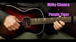 How to play MILKY CHANCE  PURPLE TIGER Guitar Lesson  Tutorial [upl. by Nirrol357]