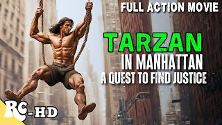 Tarzan In Manhattan Full Movie  Action Movie Full Movie  Action Adventure Movie  HD [upl. by Einnaf]