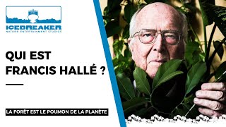 01 Qui est le botaniste Francis Hallé [upl. by Girard887]