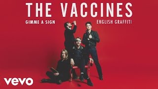 The Vaccines  Give Me a Sign Official Audio [upl. by Eipper335]