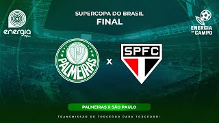 PALMEIRAS X SÃO PAULO  04022024  SUPERCOPA DO BRASIL  AO VIVO [upl. by Adnawyek]