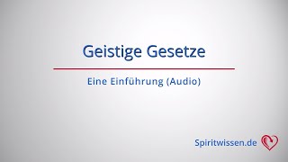 Geistige Gesetze  Eine Einführung [upl. by Aiderfla]