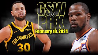 Golden State Warriors vs Phoenix Suns Full Game Highlights  February 10 2024  202324 NBA Season [upl. by Heywood]