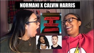 Normani x Calvin Harris  AUDIO REACTION [upl. by Arnoldo]