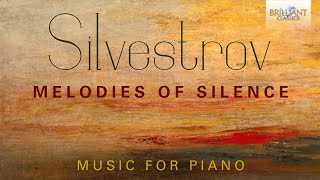 Silvestrov Melodies of Silence [upl. by Amaso937]