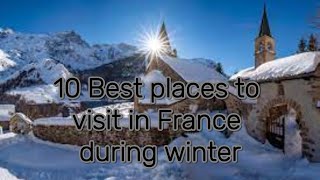 10 Best places to visit in France during Winter [upl. by Akimad]