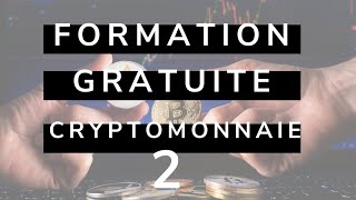 FORMATION COMPLET CRYPTOMONNAIES PARTIE 2 [upl. by Trilley884]