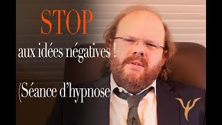 Hypnose stop aux pensées négatives [upl. by Elakram]