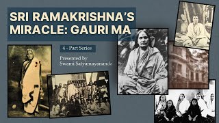 Ramakrishnas Miracle Gauri Ma Part 4 with Swami Satyamayananda [upl. by Sherye]