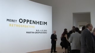 Meret Oppenheim Retrospektive MartinGropiusBau Berlin [upl. by Siderf407]