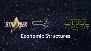 Star Trek vs Star Wars A Deep Dive into Galactic Economies [upl. by Krug]